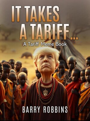 cover image of It Takes a Tariff...